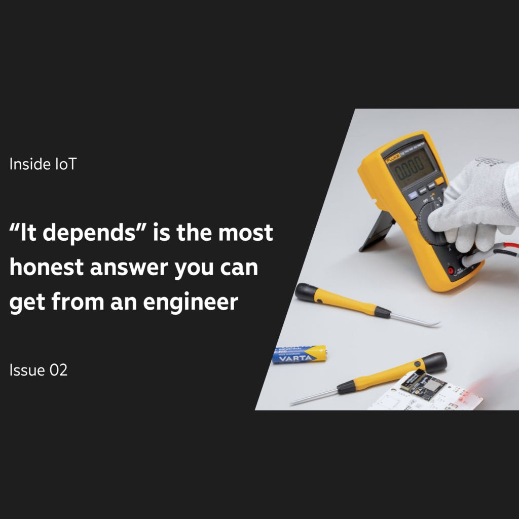 #2 “It depends” is the most honest answer you can get from an engineer